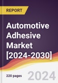Automotive Adhesive Market: Trends, Forecast and Competitive Analysis [2024-2030]- Product Image